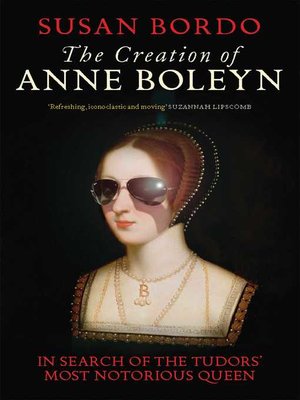 cover image of The Creation of Anne Boleyn